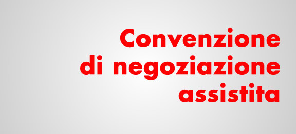 La convenzione di negoziazione assistita dall’avvocato